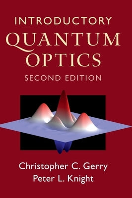 Introductory Quantum Optics by Gerry, Christopher C.