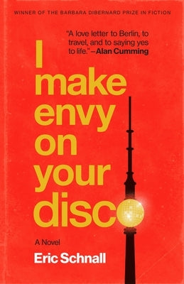 I Make Envy on Your Disco by Schnall, Eric