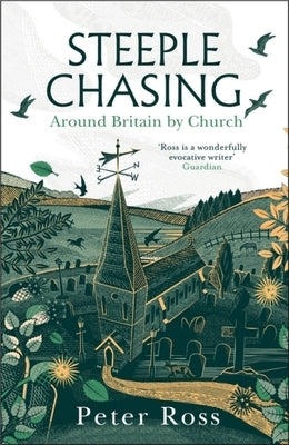 Steeple Chasing: Around Britain by Church by Ross, Peter