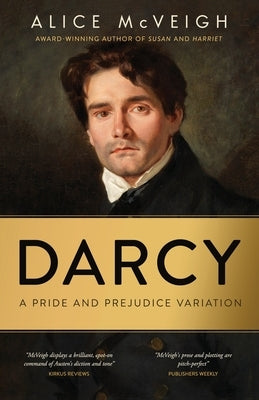 Darcy: A Pride and Prejudice Variation by McVeigh, Alice Spaulding Taylor