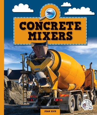 Concrete Mixers by Eick, Jean