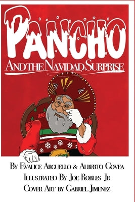 Pancho and the Navidad Surprise by Govea, Alberto