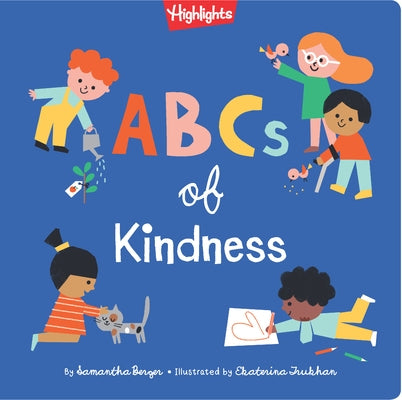 ABCs of Kindness: Everyday Acts of Kindness from A to Z, Read-Aloud Board Book for Toddlers and Preschoolers to Inspire Empathy and Compassion by Berger, Samantha