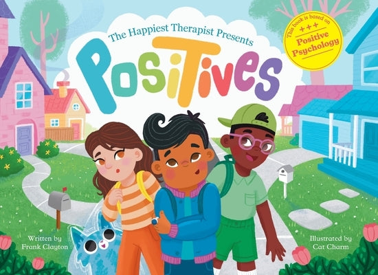 The Happiest Therapist presents Positives by Clayton, Frank