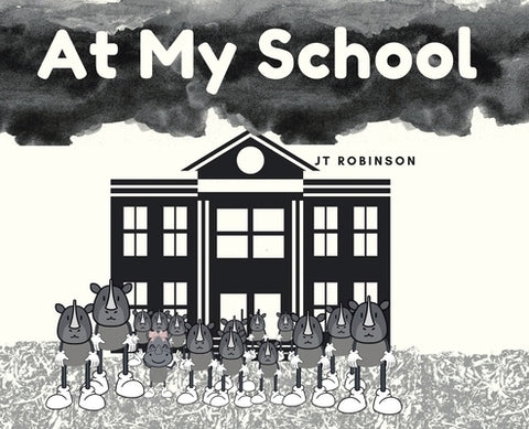 At My School by Robinson, Jt