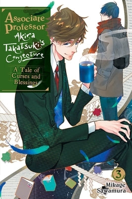 Associate Professor Akira Takatsuki's Conjecture, Vol. 3 (Light Novel): A Tale of Curses and Blessings by Sawamura, Mikage