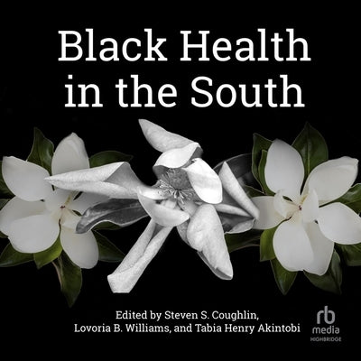 Black Health in the South by Williams, Lovoria B.