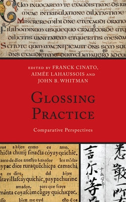 Glossing Practice: Comparative Perspectives by Cinato, Franck