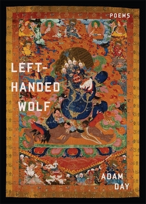 Left-Handed Wolf: Poems by Day, Adam