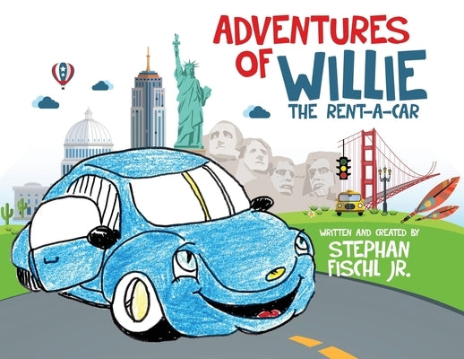 Adventures of Willie the Rent-A-Car by Fischl, Stephan, Jr.