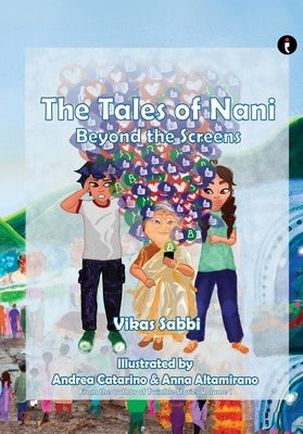 The Tales of Nani: Beyond the Screens by Sabbi, Vikas