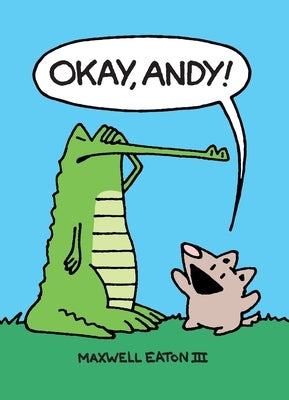 Okay, Andy! by Eaton, Maxwell