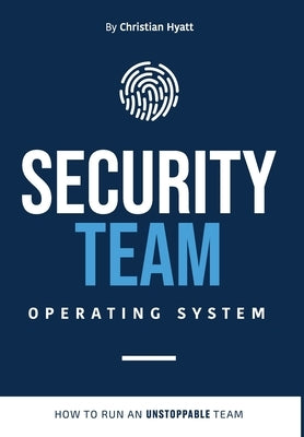 Security Team Operating System by Hyatt, Christian