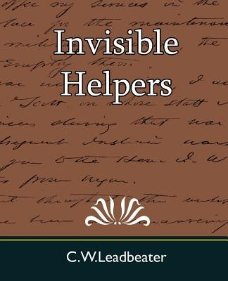 Invisible Helpers by C. W. Leadbeater
