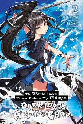 The World Bows Down Before My Flames, Vol. 2 (Novel) by Sumeragi, Hiyoko