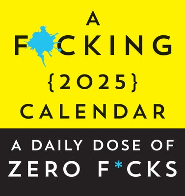 A F*cking 2025 Boxed Calendar: A Daily Dose of Zero F*cks by Sourcebooks