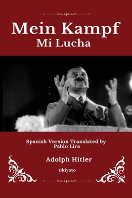 Mein Kampf Spanish Version by Adolf Hitler