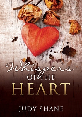 Whispers of the Heart by Shane, Judy