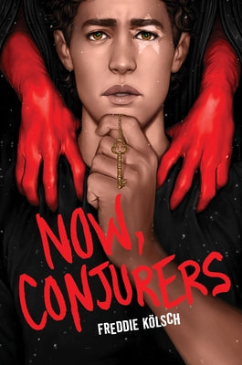 Now, Conjurers by K&#195;&#182;lsch, Freddie