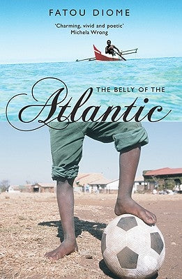 The Belly of the Atlantic by Diome, Fatou