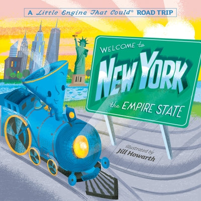 Welcome to New York: A Little Engine That Could Road Trip by Piper, Watty