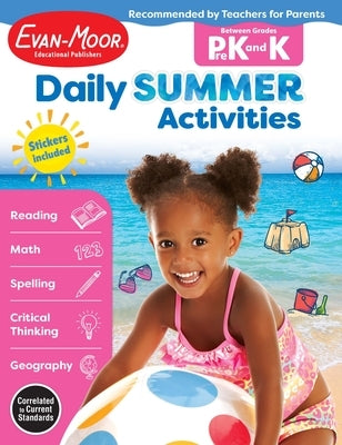 Daily Summer Activities: Between Prek and Kindergarten, Prek - K Workbook by Evan-Moor Educational Publishers
