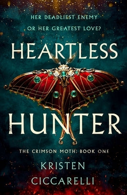 Heartless Hunter: The Crimson Moth: Book 1 by Ciccarelli, Kristen