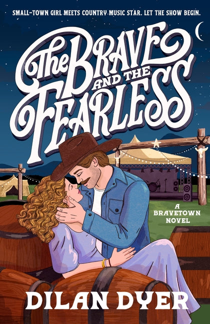 The Brave and the Fearless: A Bravetown Novel by Dyer, Dilan