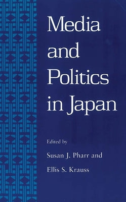 Pharr: Media & Pol in Japan Paper by Pharr, Susan J.