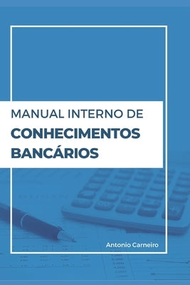 Manual Interno Conhecimentos Bancários BNB by Carneiro, A. J.