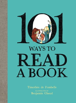 101 Ways to Read a Book by de Fombelle, Timoth?e