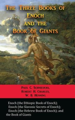 The Three Books of Enoch and the Book of Giants by Schnieders, Paul C.