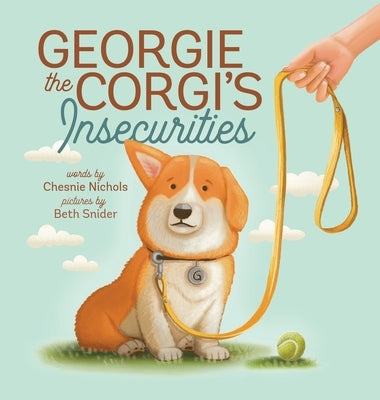 Georgie the Corgi's Insecurities by Nichols, Chesnie