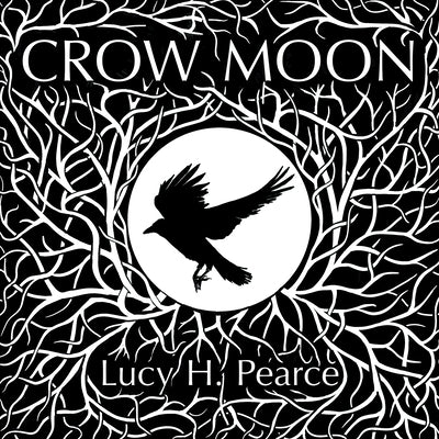 Crow Moon by Pearce, Lucy H.