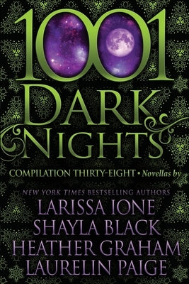 1001 Dark Nights: Compilation Thirty-Eight by Black, Shayla