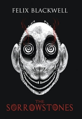 The Sorrowstones by Blackwell, Felix