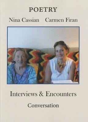 Interviews and Encounters by Cassian, Nina