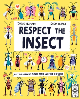 Respect the Insect by Howard, Jules