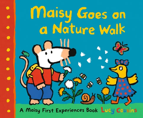 Maisy Goes on a Nature Walk: A Maisy First Experience Book (Maisy the Mouse Explores the Outdoors - A Picture Book for Toddlers, Preschoolers, and Kid by Cousins, Lucy