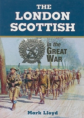 London Scottish in the Great War by McDonnell, Leslie
