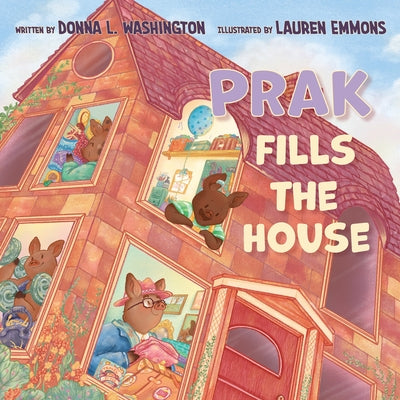 Prak Fills the House by Washington, Donna L.