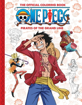 One Piece: Official Crew Coloring Collection: Pirates of the Grand Line by Scholastic