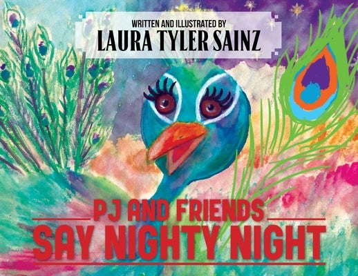 PJ And Friends Say Nighty Night by Sainz, Laura T.