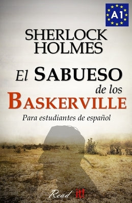 El sabueso de los Baskerville para estudiantes de espa?ol: The hound of the Baskervilles for Spanish learners by Bravo, J. a.