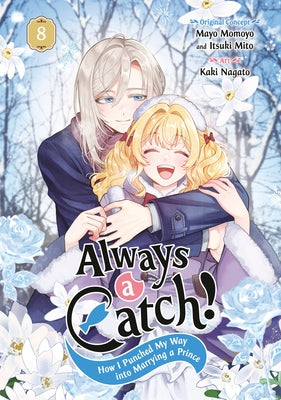 Always a Catch! 08: How I Punched My Way Into Marrying a Prince by Momoyo, Mayo