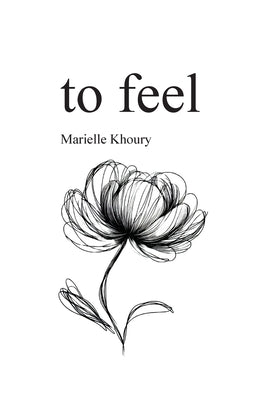 to feel by Khoury, Marielle