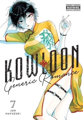 Kowloon Generic Romance, Vol. 7: Volume 7 by Mayuzuki, Jun