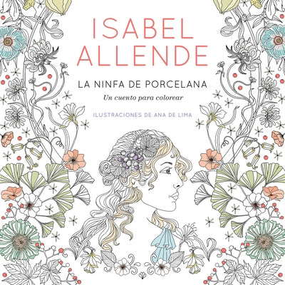 La Ninfa de Porcelana / The Porcelain Nymph by Allende, Isabel