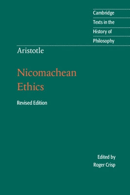 Aristotle: Nicomachean Ethics by Crisp, Roger
