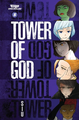 Tower of God Volume Five: A Webtoon Unscrolled Graphic Novel by Siu